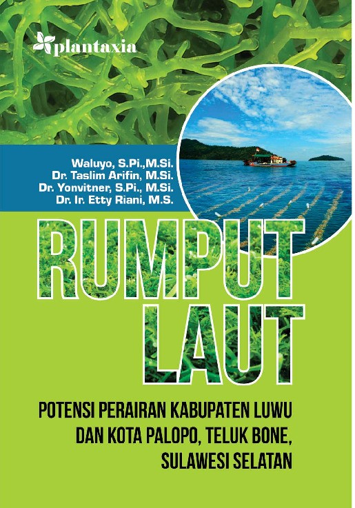 Rumput laut; Potensi Perairan Kabupaten Luwu dan Kota Palopo, Teluk Bone, Sulawesi Selatan